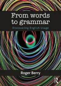 用例で学ぶ英文法：単語から文法へ<br>From Words to Grammar : Discovering English Usage