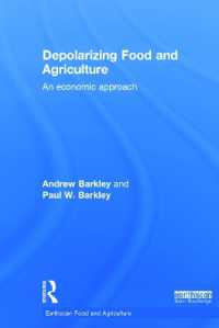 食糧・農業問題の脱分極化：経済的アプローチ<br>Depolarizing Food and Agriculture : An Economic Approach (Earthscan Food and Agriculture)