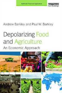 食糧・農業問題の脱分極化：経済的アプローチ<br>Depolarizing Food and Agriculture : An Economic Approach (Earthscan Food and Agriculture)