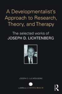 Ｊ．リヒテンバーグ著作選集<br>Selected Papers of Joseph Lichtenberg : The World Book of Psychoanalysis (World Library of Mental Health)