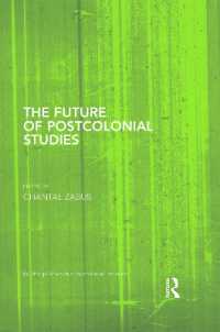 ポストコロニアル研究の未来<br>The Future of Postcolonial Studies (Routledge Research in Postcolonial Literatures)