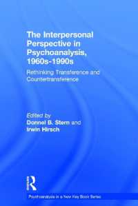 The Interpersonal Perspective in Psychoanalysis, 1960s-1990s : Rethinking transference and countertransference (Psychoanalysis in a New Key Book Series)