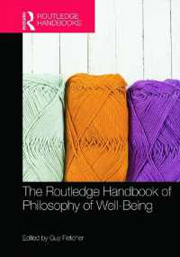 ラウトレッジ版　安寧の哲学ハンドブック<br>The Routledge Handbook of Philosophy of Well-Being (Routledge Handbooks in Philosophy)