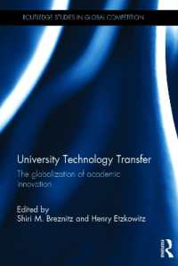 大学による技術移転のグローバル化<br>University Technology Transfer : The globalization of academic innovation (Routledge Studies in Global Competition)