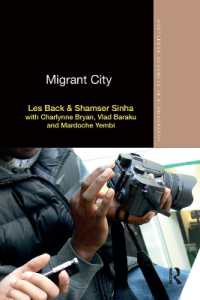 移民と都市<br>Migrant City (Routledge Advances in Ethnography)