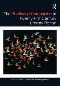 ラウトレッジ版　２１世紀小説必携<br>The Routledge Companion to Twenty-First Century Literary Fiction (Routledge Literature Companions)