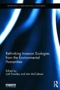 Rethinking Invasion Ecologies from the Environmental Humanities (Routledge Environmental Humanities)