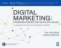 Digital Marketing : Integrating Strategy and Tactics with Values， a Guidebook for Executives， Managers， and Students