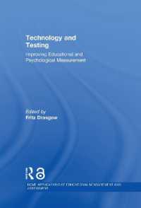 教育・心理テスト改善のためのテクノロジー<br>Technology and Testing : Improving Educational and Psychological Measurement (Ncme Applications of Educational Measurement and Assessment)