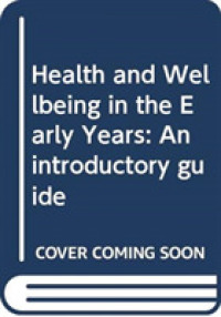 Health and Wellbeing in the Early Years : An Introductory Guide （Reprint）