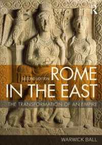 ローマ帝国の東方諸州（第２版）<br>Rome in the East : The Transformation of an Empire （2ND）