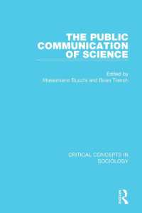 科学の公共コミュニケーション：社会学の重要概念（全４巻）<br>The Public Communication of Science, 4-vol. set (Critical Concepts in Sociology)