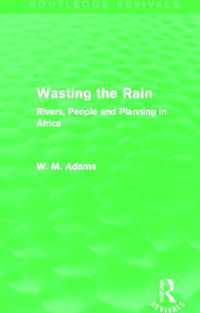 Wasting the Rain (Routledge Revivals) : Rivers, People and Planning in Africa (Routledge Revivals)