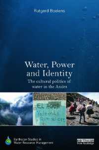 Water, Power and Identity : The Cultural Politics of Water in the Andes (Earthscan Studies in Water Resource Management)