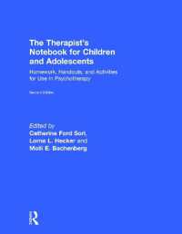 The Therapist's Notebook for Children and Adolescents : Homework, Handouts, and Activities for Use in Psychotherapy （2ND）