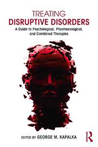 Treating Disruptive Disorders : A Guide to Psychological, Pharmacological, and Combined Therapies (Clinical Topics in Psychology and Psychiatry)