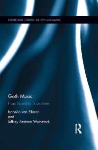 ゴス音楽<br>Goth Music : From Sound to Subculture (Routledge Studies in Popular Music)