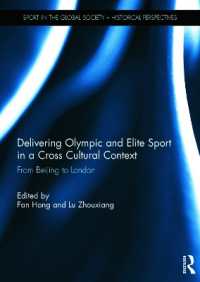 オリンピック・エリートスポーツの比較研究：北京とロンドン<br>Delivering Olympic and Elite Sport in a Cross Cultural Context : From Beijing to London (Sport in the Global Society - Historical Perspectives)