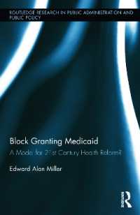 Block Granting Medicaid : A Model for 21st Century Health Reform? (Routledge Research in Public Administration and Public Policy)