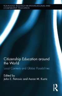 市民性教育<br>Citizenship Education around the World : Local Contexts and Global Possibilities (Routledge Research in International and Comparative Education)