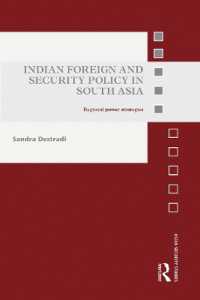 Indian Foreign and Security Policy in South Asia : Regional Power Strategies (Asian Security Studies)