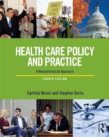 ヘルスケア：政策と実践（第４版）<br>Health Care Policy and Practice : A Biopsychosocial Perspective （4TH）