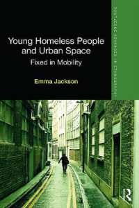 若者のホームレスと都市空間<br>Young Homeless People and Urban Space : Fixed in Mobility (Routledge Advances in Ethnography)