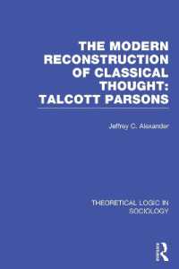 ラウトレッジ名著復刻叢書：社会学における理論的論理学（全４巻）<br>Theoretical Logic in Sociology (Theoretical Logic in Sociology)