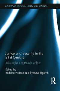 Justice and Security in the 21st Century : Risks, Rights and the Rule of Law (Routledge Studies in Liberty and Security)