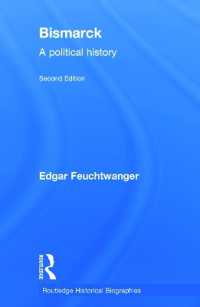 ビスマルクの政治史（第２版）<br>Bismarck : A Political History (Routledge Historical Biographies) （2ND）