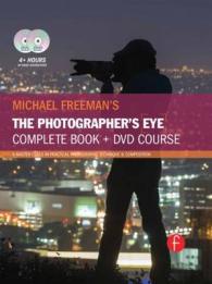 Michael Freeman's the Photographer's Eye : A Complete Book + DVD Course （HAR/DVD）