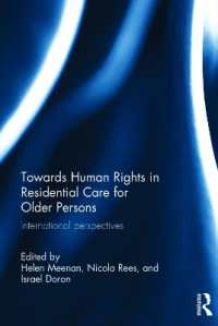人権と高齢者の在宅ケア<br>Towards Human Rights in Residential Care for Older Persons : International Perspectives (Routledge Research in Human Rights Law)