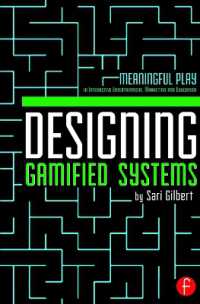 Designing Gamified Systems : Meaningful Play in Interactive Entertainment, Marketing and Education