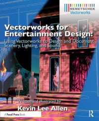 Vectorworks for Entertainment Design : Using Vectorworks to Design and Document Scenery, Lighting, and Sound