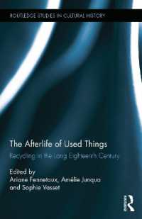 １８世紀のリサイクル文化<br>The Afterlife of Used Things : Recycling in the Long Eighteenth Century (Routledge Studies in Cultural History)