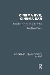Cinema Eye, Cinema Ear : Some Key Film-makers of the Sixties (Routledge Library Editions: Cinema)