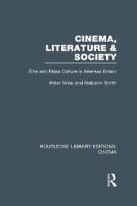 Cinema, Literature & Society : Elite and Mass Culture in Interwar Britain (Routledge Library Editions: Cinema)