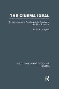 The Cinema Ideal : An Introduction to Psychoanalytic Studies of the Film Spectator (Routledge Library Editions: Cinema)