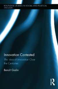 イノベーションの理念の史的変遷<br>Innovation Contested : The Idea of Innovation over the Centuries (Routledge Studies in Social and Political Thought)