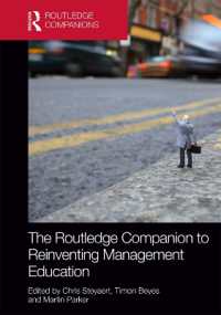 ラウトレッジ版　経営教育改革必携<br>The Routledge Companion to Reinventing Management Education (Routledge Companions in Business, Management and Marketing)