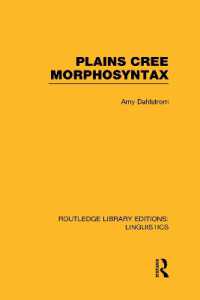 Plains Cree Morphosyntax (Routledge Library Editions: Linguistics)