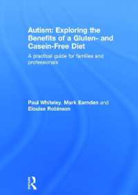Autism: Exploring the Benefits of a Gluten- and Casein-Free Diet : A practical guide for families and professionals