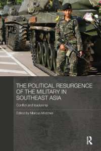 The Political Resurgence of the Military in Southeast Asia : Conflict and Leadership (Routledge Contemporary Southeast Asia Series)