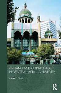 Xinjiang and China's Rise in Central Asia - a History (Routledge Contemporary China Series)