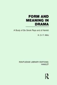 Form and Meaning in Drama : A Study of Six Greek Plays and of Hamlet (Routledge Library Editions: Hamlet)