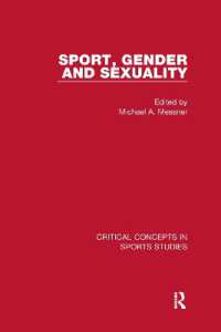 スポーツとジェンダー・セクシュアリティ：スポーツ研究の重要概念（全４巻）<br>Sport, Gender, and Sexuality (Critical Concepts in Sports Studies)