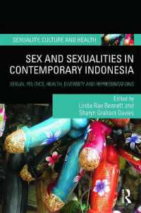 Sex and Sexualities in Contemporary Indonesia : Sexual Politics, Health, Diversity and Representations (Sexuality, Culture and Health)