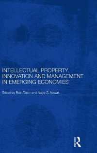 新興経済国における知的所有権、イノベーションと管理<br>Intellectual Property, Innovation and Management in Emerging Economies (Routledge Studies in the Growth Economies of Asia)