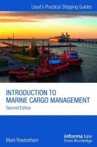 海上貨物管理入門（第２版）<br>Introduction to Marine Cargo Management (Lloyd's Practical Shipping Guides) （2ND）