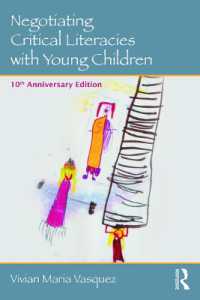 Negotiating Critical Literacies with Young Children : 10th Anniversary Edition (Language, Culture, and Teaching Series) （2ND）